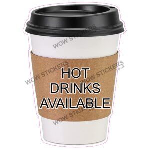 Hot Drinks Available Takeaway Cup