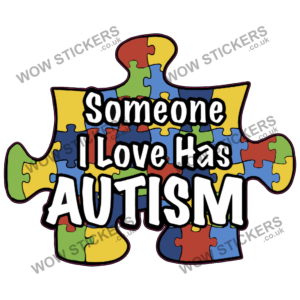 Autism - Someone I Love Has Autism Puzzle Piece