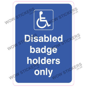 Disabled Badge Holders Only