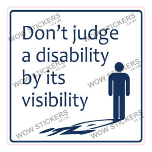 Don't Judge a Disability by its Visibility