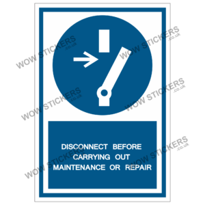Disconnect Before Carrying Out Maintenance or Repair Health & Safety Sticker