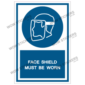 Face Shield Must Be Worn Health & Safety Sticker