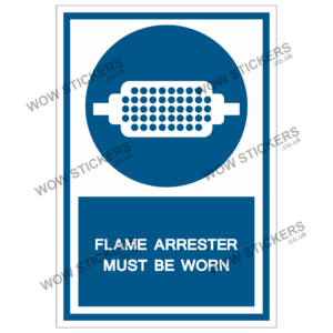 Flame Arrester Must Be Worn Health & Safety Sticker