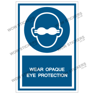 Wear Opaque Eye Protection Health & Safety Sticker