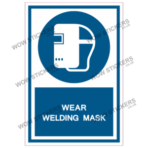 Wear Welding Mask Health & Safety Sticker